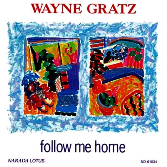 WAYNE GRATZ - FOLLOW ME HOME
