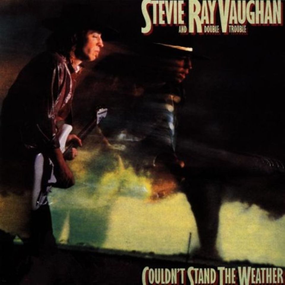 STEVIE RAY VAUGHAN - COULDN'T STAND THE WEATHER