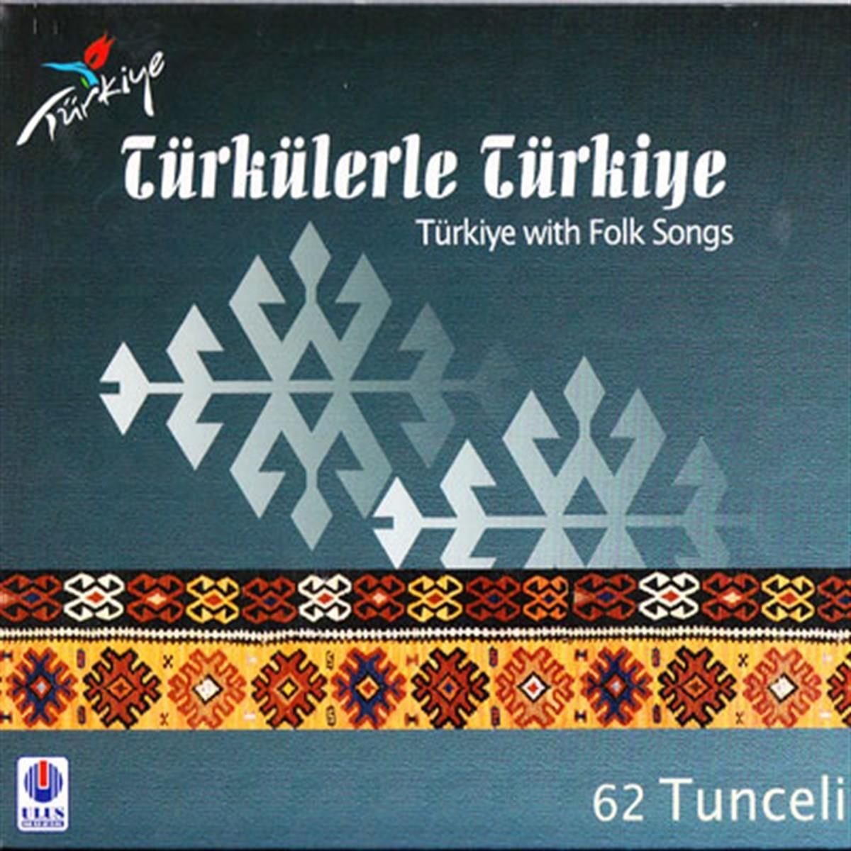 TÜRKÜLERLE TÜRKİYE (TÜRKİYE WITH FOLK SONGS) - 62 TUNCELİ (CD)