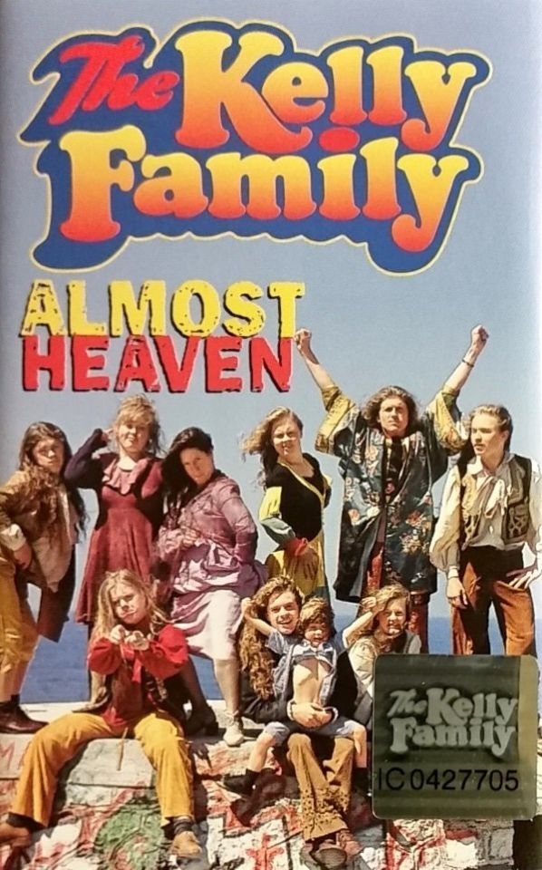 THE KELLY FAMILY - ALMOST HEAVEN (MC)