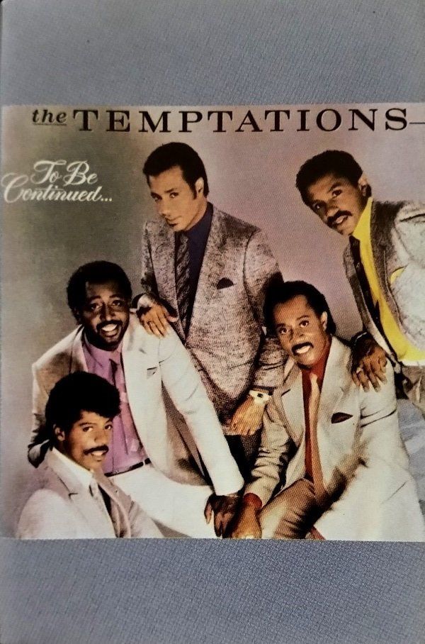 THE TEMPTATIONS - TO BE CONTINUED (MC)