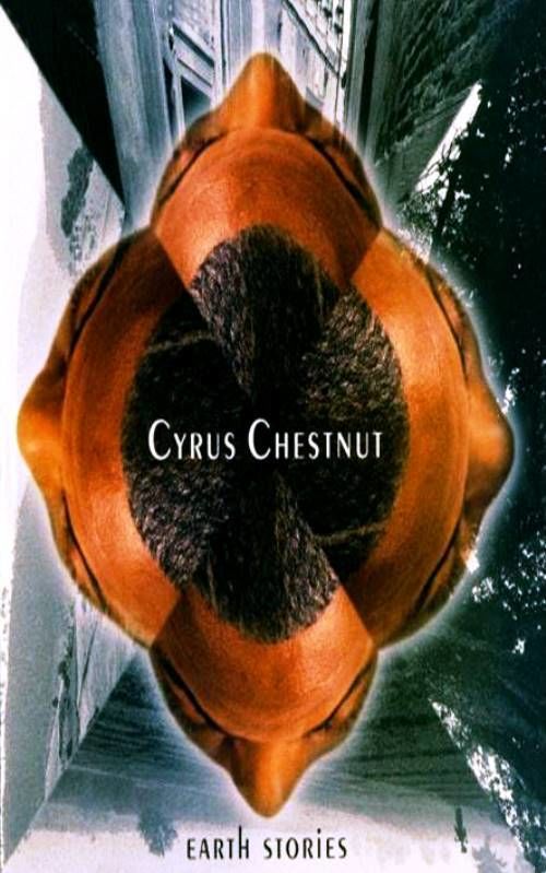 CYRUS CHESTNUT - EARTH STORIES (MC)