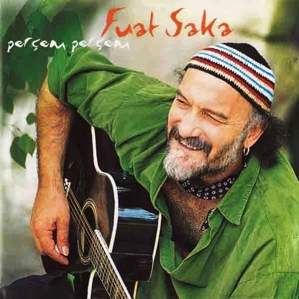 FUAT SAKA - PERÇEM PERÇEM