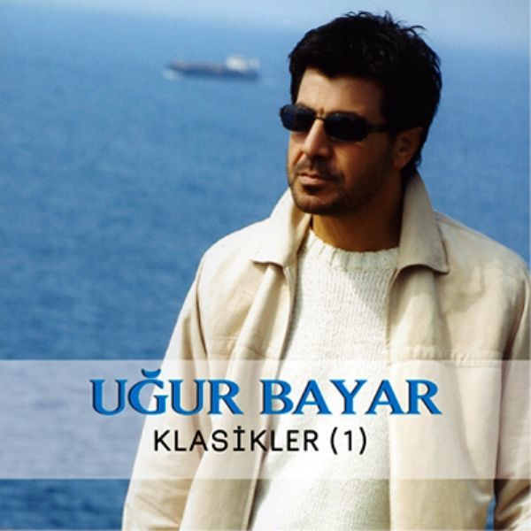 UĞUR BAYAR - KLASİKLER (1)