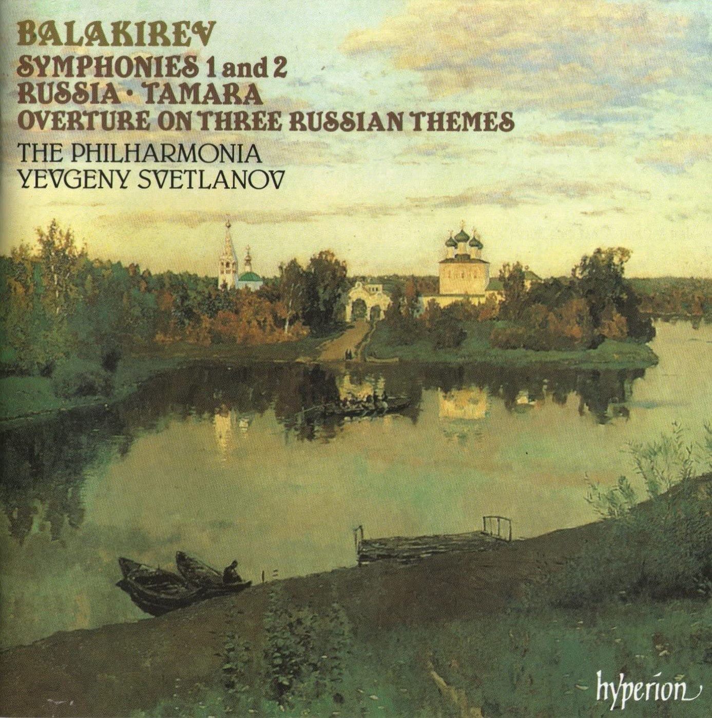 BALAKIREV - SYMPHONIES 1 AND 2  SYMPHONIC POEMS