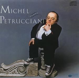 MICHEL PETRUCCIANI - MICHEL PLAYS PETRUCCIANI