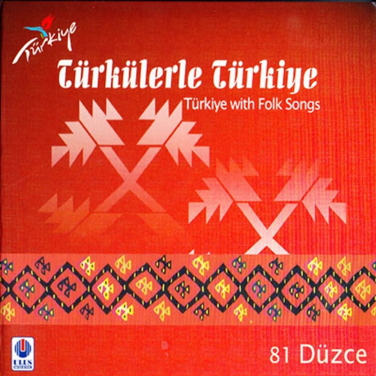 TÜRKÜLERLE TÜRKİYE (TÜRKİYE WITH FOLK SONGS) - 81 DÜZCE (CD)