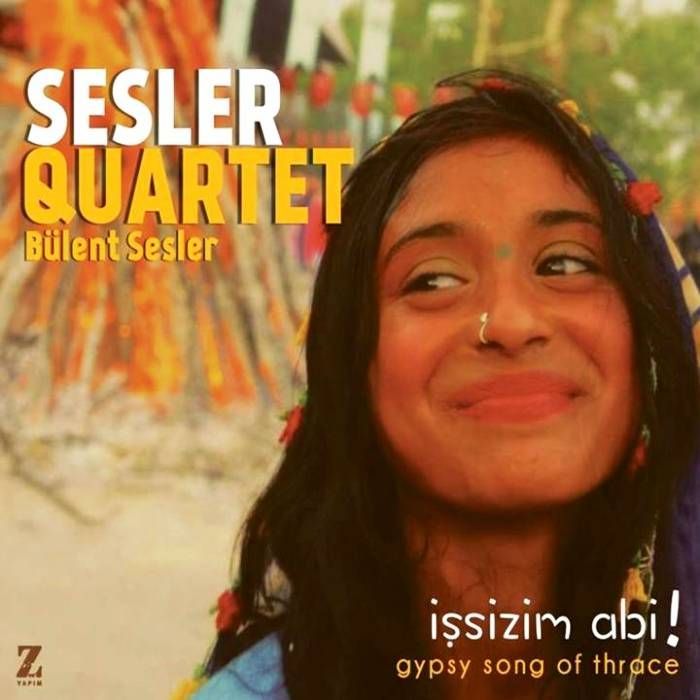SESLER QUARTET BÜLENT SESLER - İŞSİZİM ABİ! GYPSY SONG OF THRACE