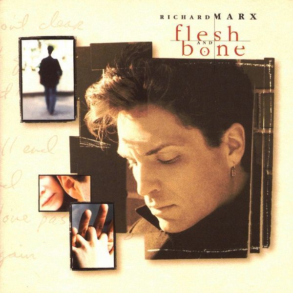 RICHARD MARX - FLESH AND BONE