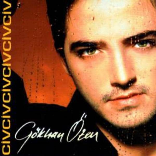 GÖKHAN ÖZEN - CİVCİV