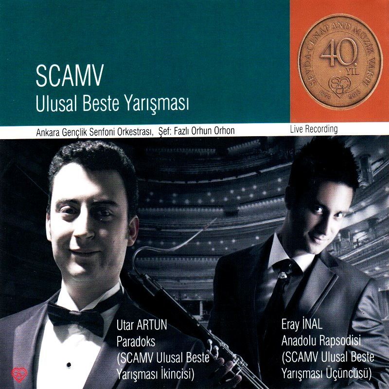 UTAR ARTUN & ERAY  İNAL - SCAMV (SEVDA CENAP AND MÜZİK VAKFI) ULUSAL BESTE YARIŞMASI