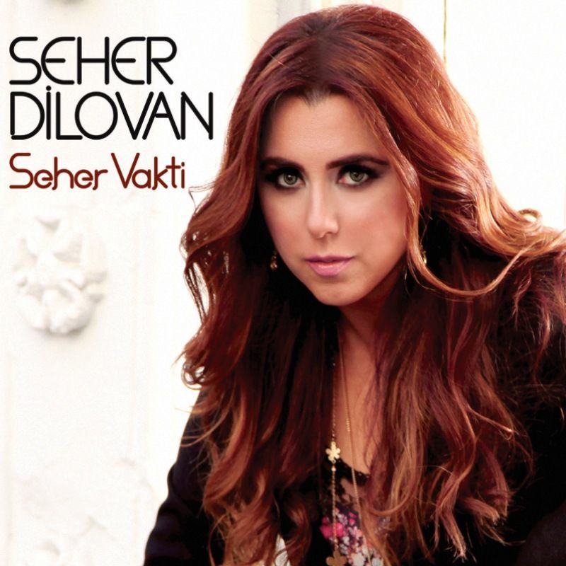 SEHER DİLOVAN - SEHER VAKTİ
