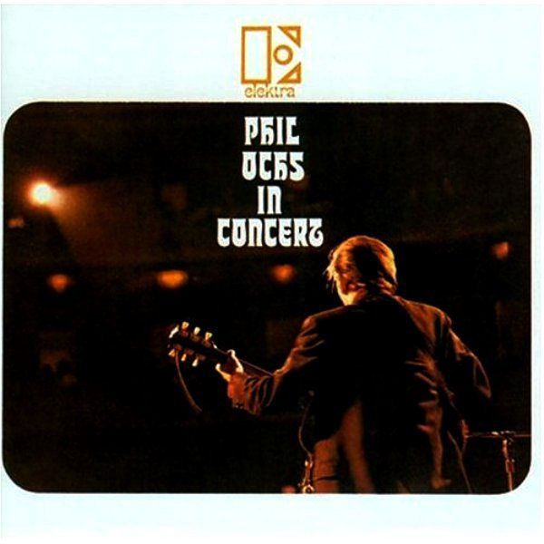 PHIL OCHS - IN CONCERT