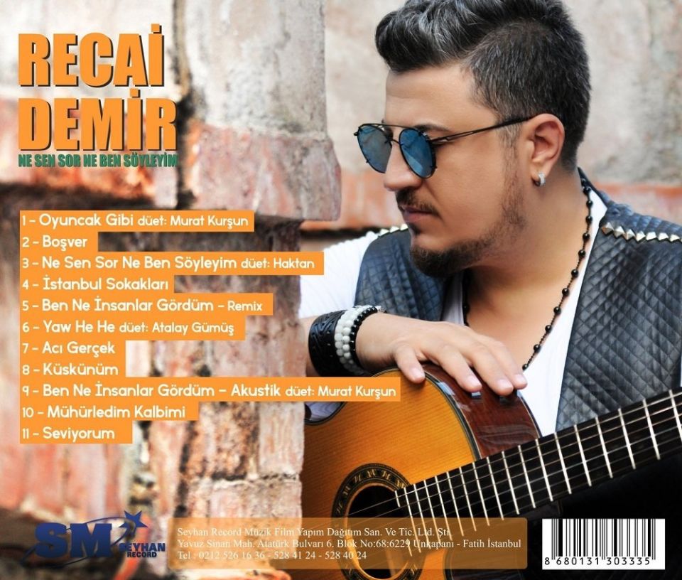 RECAİ DEMİR - NE SEN SOR NE BEN SÖYLEYİM