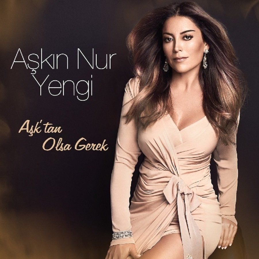 AŞKIN NUR YENGİ - AŞK’TAN OLSA GEREK