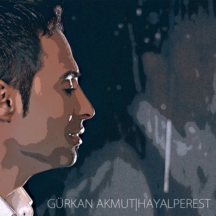 GÜRKAN AKMUT - HAYALPEREST