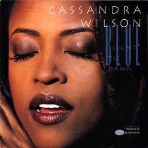 CASSANDRA WILSON - BLUE LIGHT 'TIL DAWN