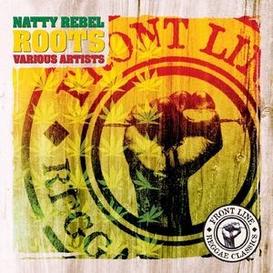 VARIOUS ARTISTS - NATTY REBEL ROOTS