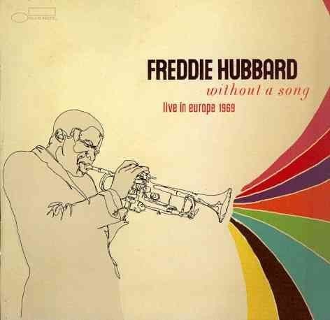 FREDDIE HUBBARD - WITHOUT A SONG