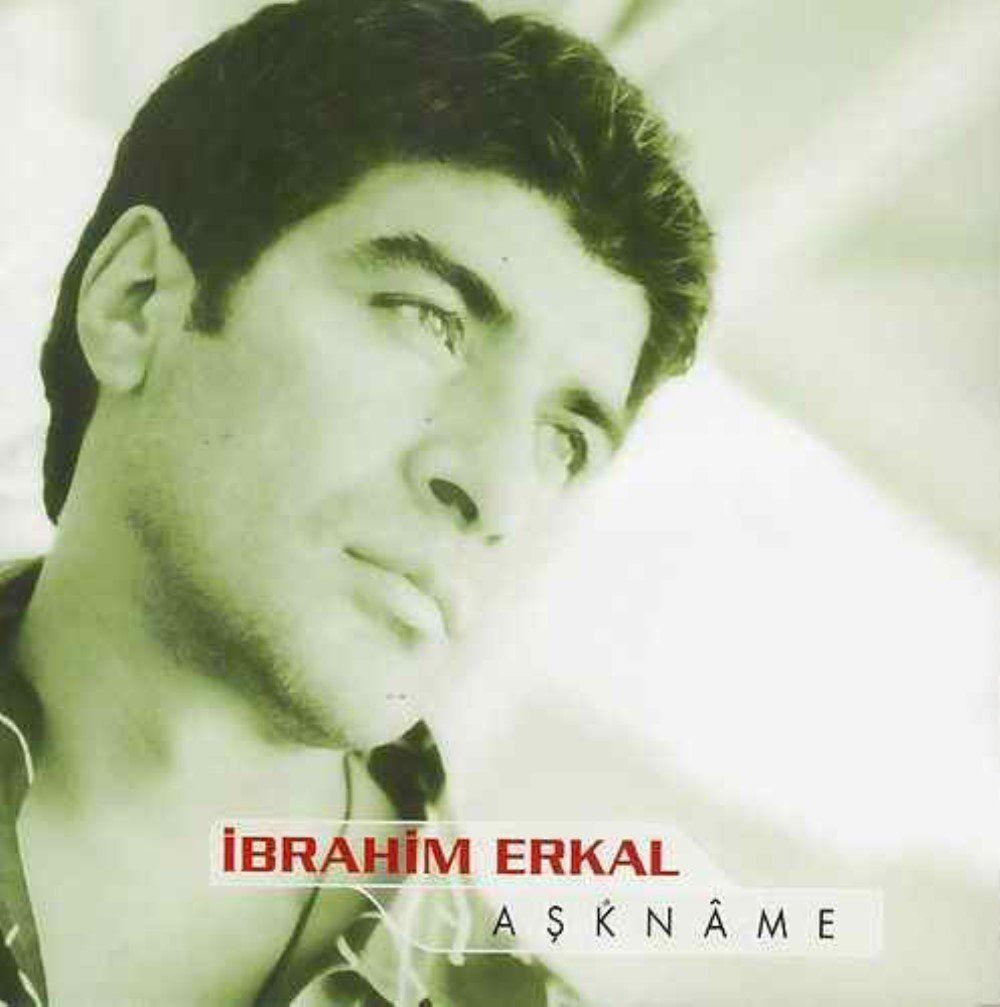 İBRAHİM ERKAL - AŞKNAME (CD) (2002)