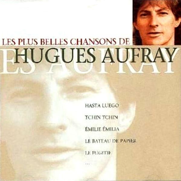 HUGUES AUFRAY - LES PLUS BELLES CHANSONS DE