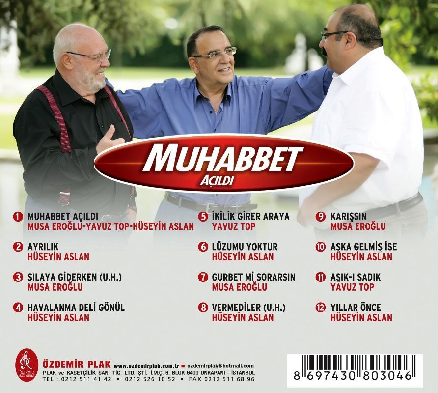 MUSA EROĞLU, YAVUZ TOP & HÜSEYİN ASLAN - MUHABBET AÇILDI