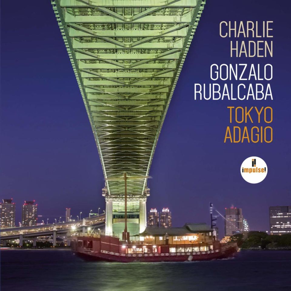 CHARLIE HADEN,GONZALO RUBALCABA - TOKYO ADAGIO (CD)
