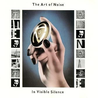 THE ART OF NOISE - IN VISIBLE SILENCE
