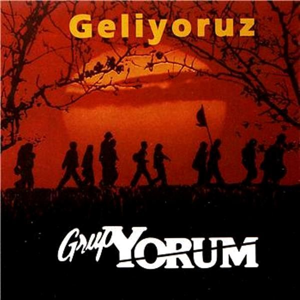 GRUP YORUM - GELİYORUZ