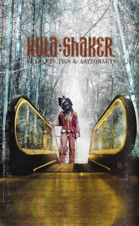 KULA SHAKER - PEASANTS, PIGS & ASTRONAUTS (MC)