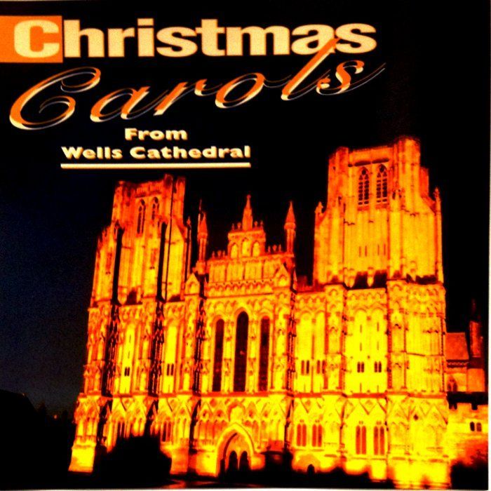 CHRISTMAS - CHRISTMAS CAROLS FROM WELLS CATHEDRAL