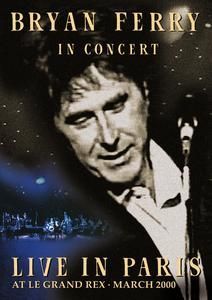 BRYAN FERRY - LIVE IN PARIS
