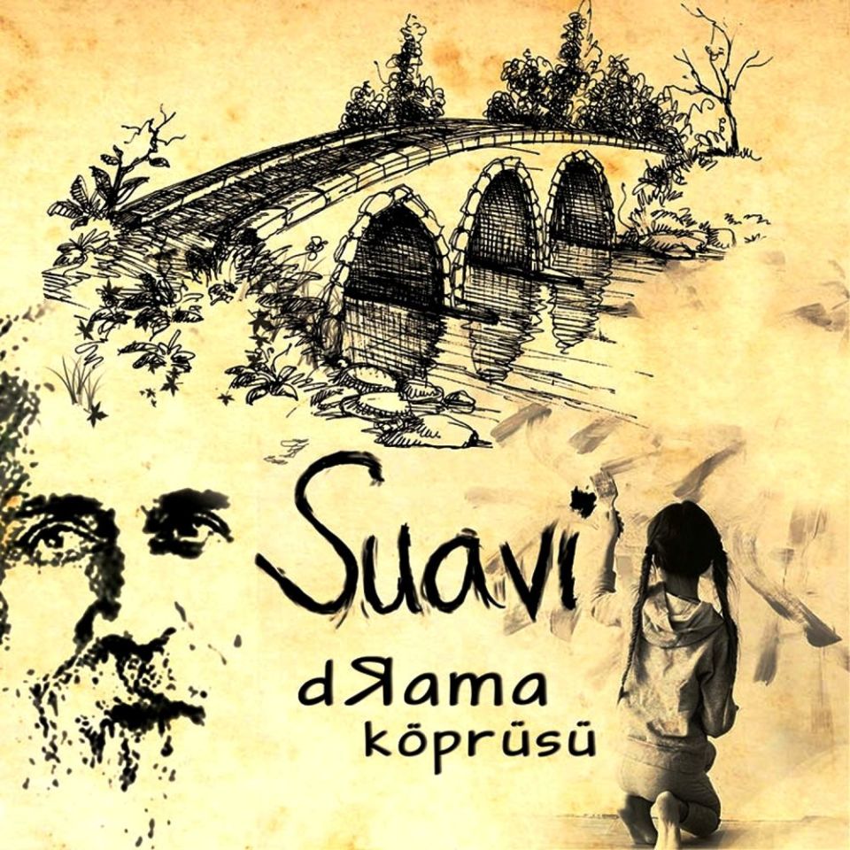 SUAVİ - DRAMA KÖPRÜSÜ