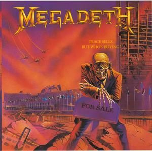 MEGADETH - PEACE SELLS...BUT WHO'S BU