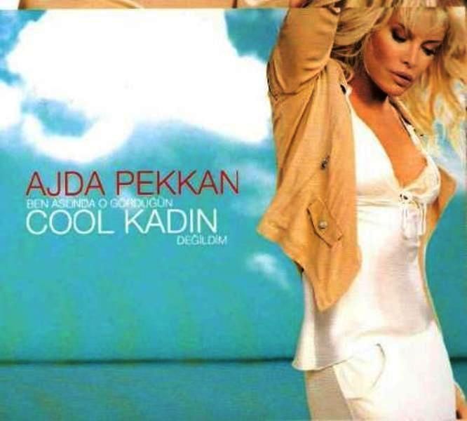 AJDA PEKKAN - BEN ASLINDA GÖDÜĞÜN COOL KADIN DEĞİLDİM