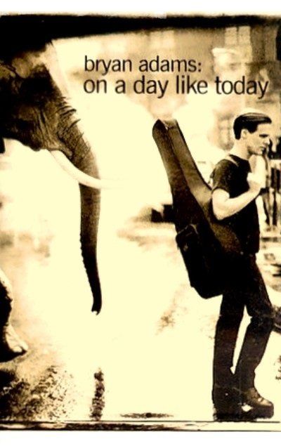 BRYAN ADAMS - ON A DAY LIKE TODAY (MC)