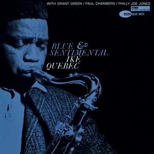 IKE QUEBEC - BLUE AND SENTIMENTAL