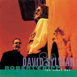 DAVID SYLVIAN / ROBERT FRI - THE FIRST DAY