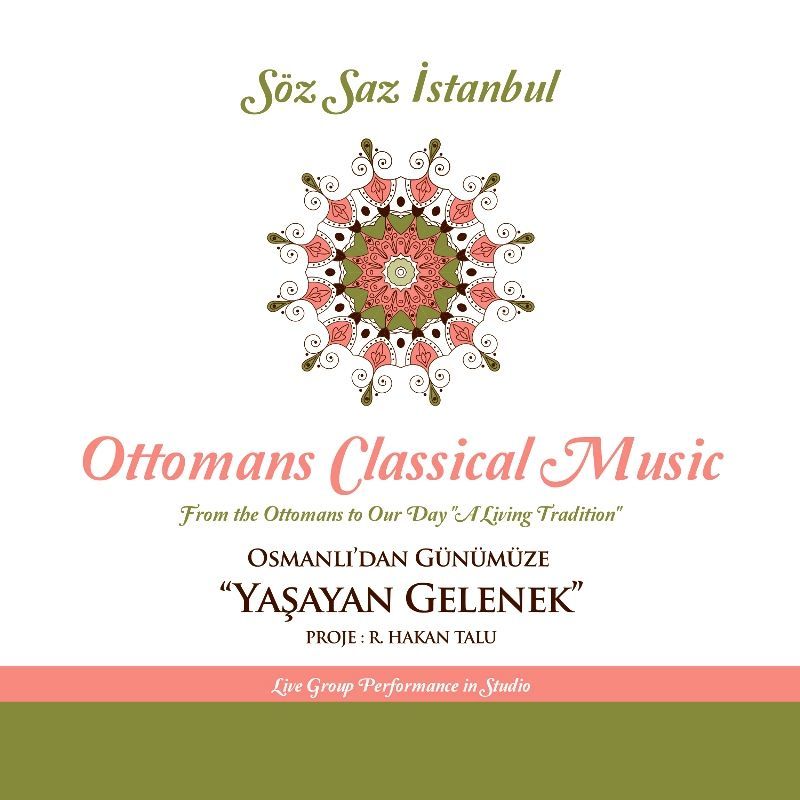 SÖZ SAZ iSTANBUL	- OSMANLI’DAN GÜNÜMÜZE “YAŞAYAN GELENEK”