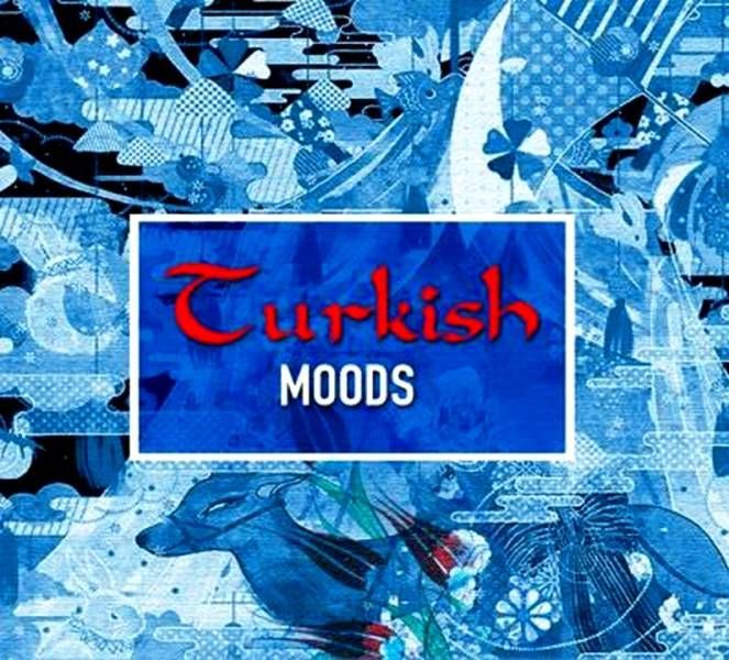 TURKISH MOODS