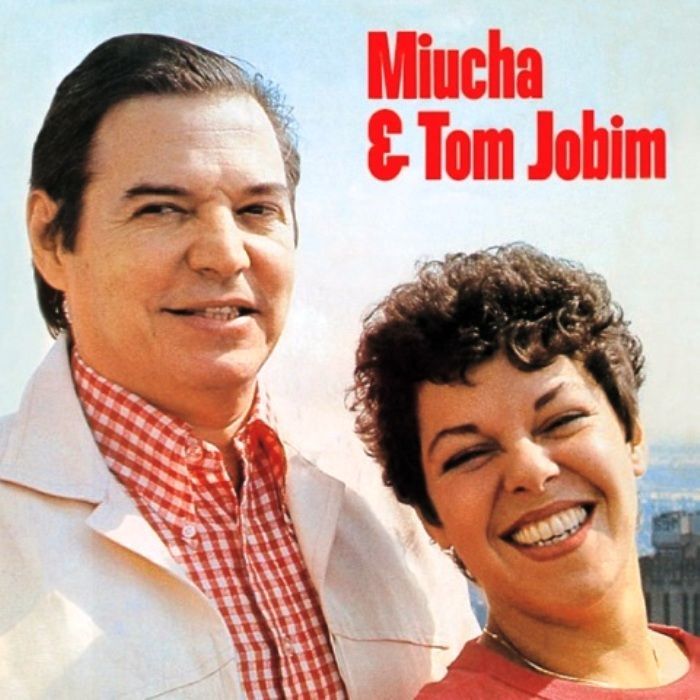 MIUCHA & TOM JOBIM - MIUCHA & TOM JOBIM