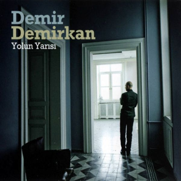 DEMİR DEMİRKAN - YOLUN YARISI