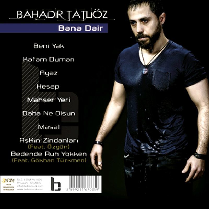 BAHADIR TATLIÖZ - BANA DAİR
