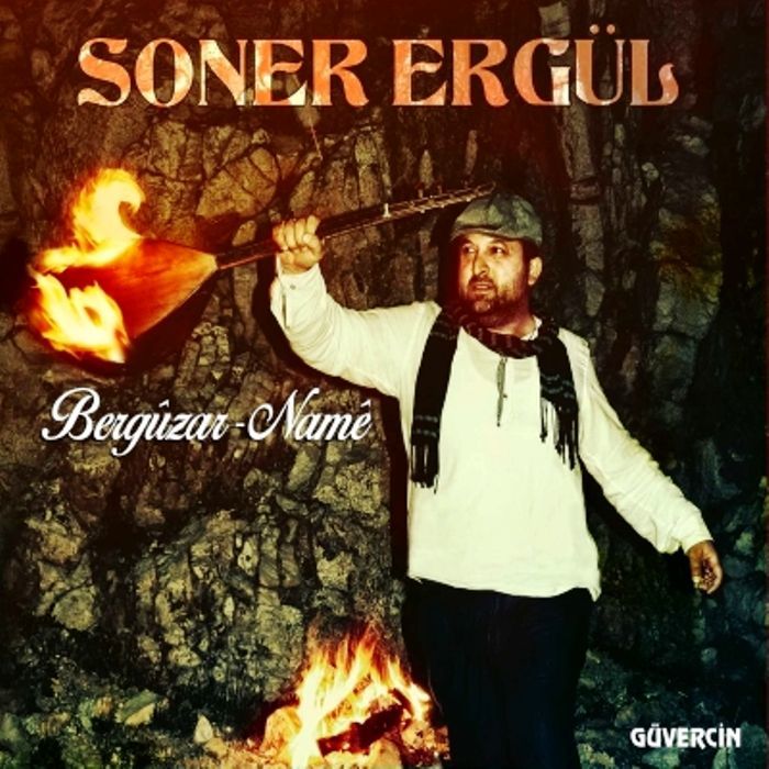 SONER ERGÜL - BERGÜZAR-NAME