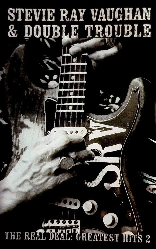 STEVE RAY VAUGHAN AND DOUBLE TROUBLE - THE REAL DEAL GREATEST HITS 2 (MC)