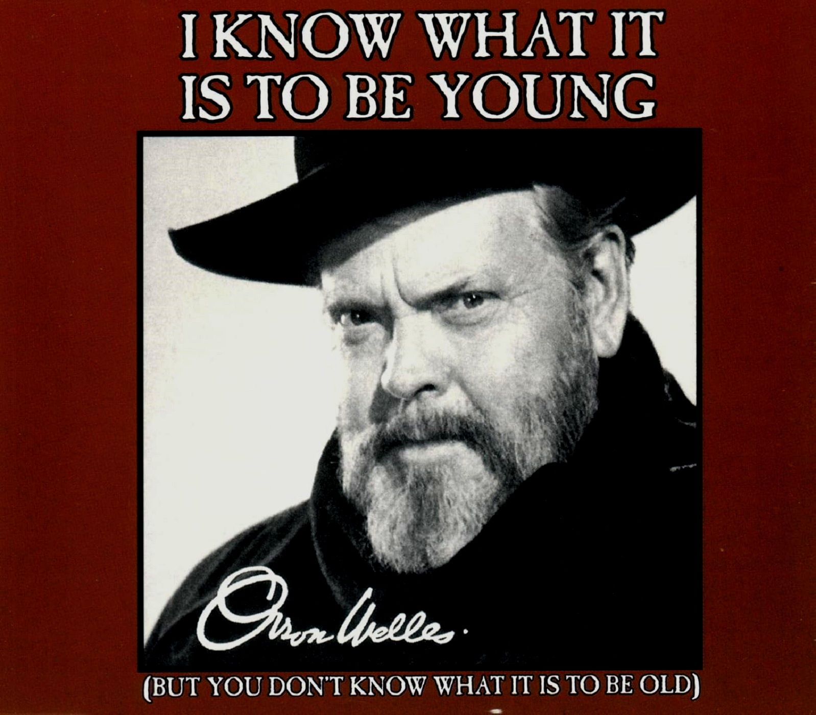 ORSON WELLES - I KNOW WHAT IS TOY BE YOUNG (SINGLE CD) (1984)