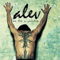 ALEV (GER) - WE LIVE IN PARADISE