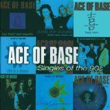 ACE OF BASE - SINGLES OF THE 90S
