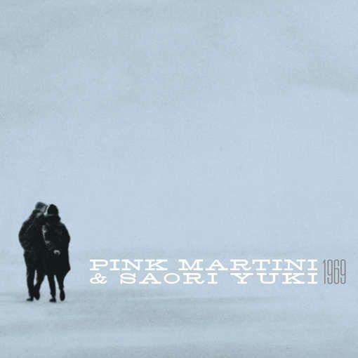 PINK MARTINI & SAORI YUKI - 1969 (REGULAR EDITION JEWE