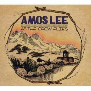 AMOS LEE - AS THE CROW FLIES